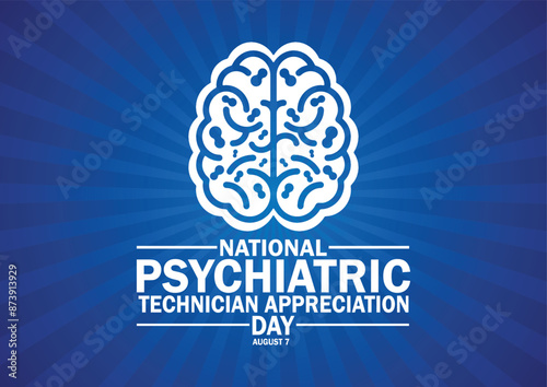 National Psychiatric Technician Appreciation Day. August 7. Vector illustration. Holiday concept. Template for background, banner, card, poster with text inscription.