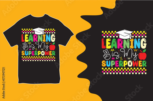 Learning is My Superpower. T-shirt design. Vector Illustration.