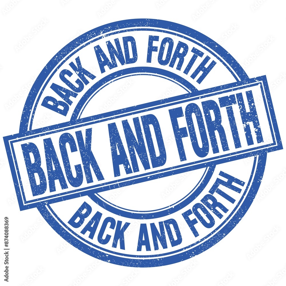 BACK AND FORTH written word on blue stamp sign BACK AND FORTH written word on blue stamp sign
