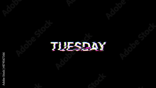 3D rendering Tuesday text with screen effects of technological glitches