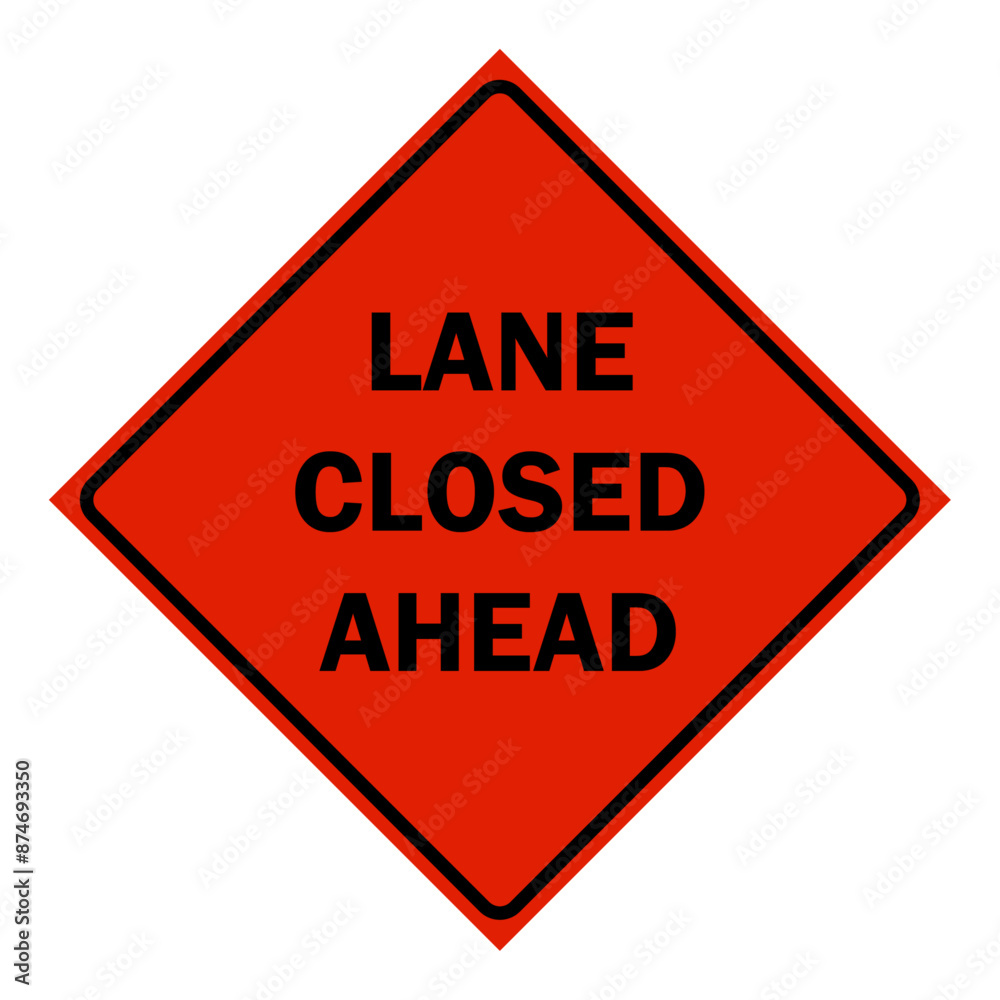 Construction Signs - Lane Closed Ahead sign Construction Signs - Lane Closed Ahead sign