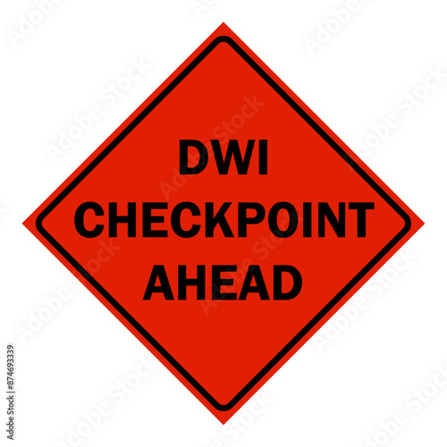 Construction Signs - dwi checkpoint ahead  sign