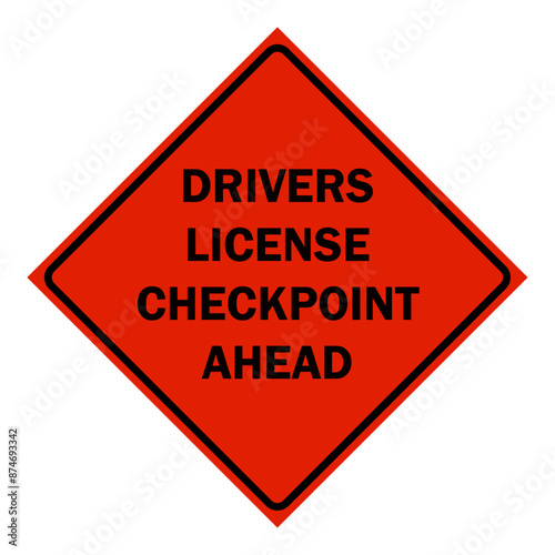 Construction Signs - drivers license checkpoint ahead sign