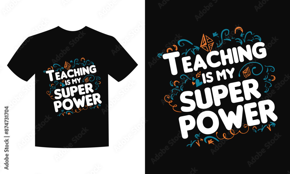 Teaching is my superpower Typographic T-Shirt Design, with doodle ornament.