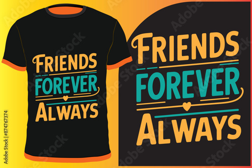 Friendship day T-shirt design, Trendy Friendship Day T-Shirts, Modern Typography Friendship Day T-Shirts, graphic illustration, print on demand 