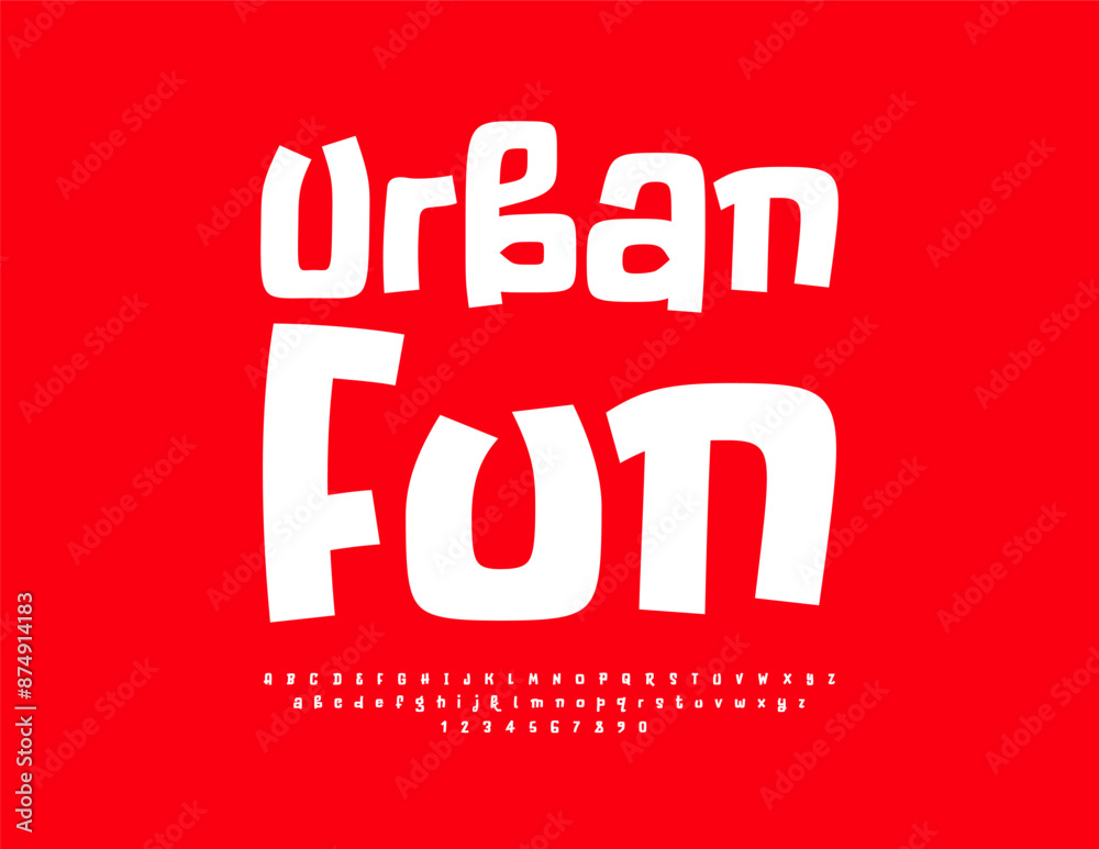 Vector playful emblem Urban Fun. Funny White Font. Trendy Alphabet Letters and Numbers set. Vector playful emblem Urban Fun. Funny White Font. Trendy Alphabet Letters and Numbers set.