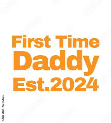 T Shirt Design first time daddy est 2024