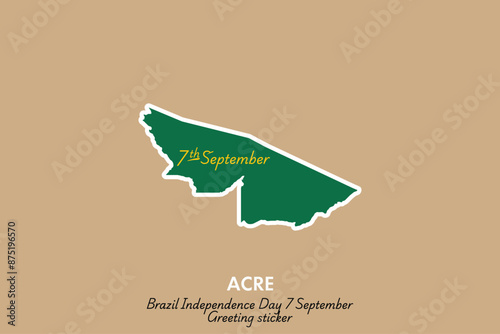 Celebrate Brazil's Independence Day with this unique Acre vector sticker! Perfect for greeting cards, social media posts, and festive decorations. Capture the spirit of September 7th.