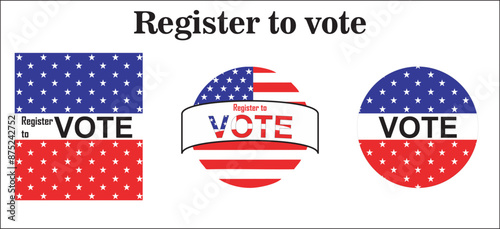 Vote on election day - poster, Are you registered? - Presidential election in the USA - poster template, Vote Check Mark Ballot Vector Text Typography Message Background Banner