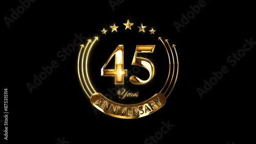 Happy 45th Anniversary Celebration. Golden 45 Years Anniversary Animation in Gold Color on the Transparent Background, Alpha Channel. Great for greetings, celebrations, events, and gifts.