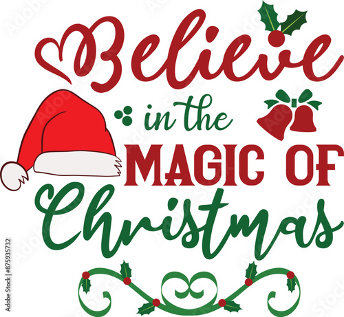 Believe in the magic of christmas T-shirt, Funny Christmas, Commercial Use, Holiday T-shirt, Retro Shirt, December, Christmas Sayings Quotes, Winter Shirt, Cut Files Cricut, Silhouette