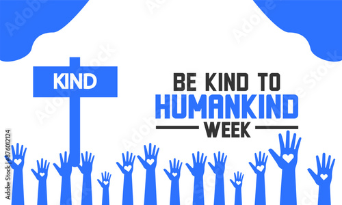 August is Be kind To Humankind Week background template with holiday concept. 
People and hands. Great for cards, placards,  banners, posters, social media with text inscription .Vector illustration.
