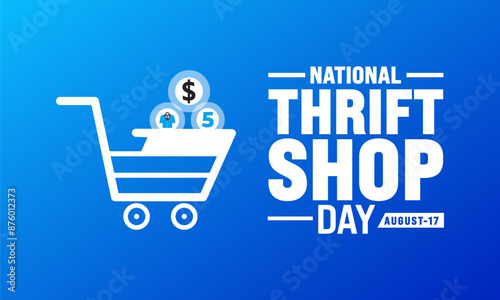Happy national thrift shop day,holidays month of august social media post, banner, thrifted clothing celebration advertisement concept, second hand fashion store marketing square ad, August 17th 