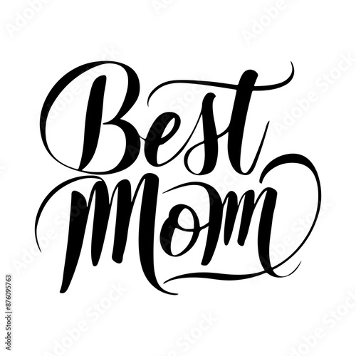 Best Mom typography Vector art illustration