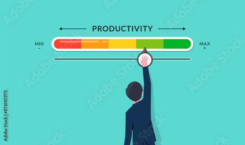 Increasing productivity level. Businessman is pulling up to maximum position progress bar. Enhance productivity for success