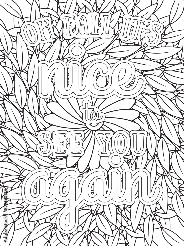 Obraz premium Fall Quotes Flower Coloring Page Beautiful black and white illustration for adult coloring book