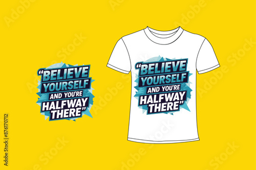 Motivetional typography t-shirt design