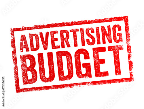 Advertising Budget - the amount of money allocated by a company or organization for promoting its products or services within a specific period, text concept stamp