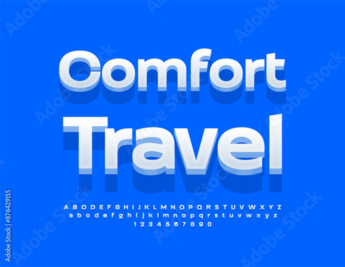 Vector touristic banner Comfort Travel. Creative White 3D Font. Bright Alphabet Letters and Numbers.