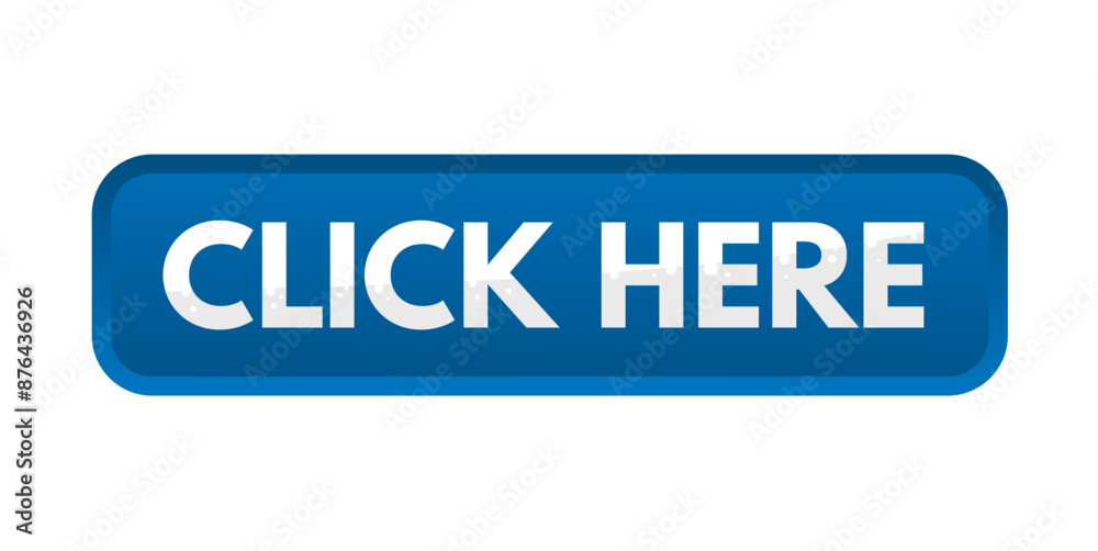 Click here, blue rectangular 3D button - vector illustration Click here, blue rectangular 3D button - vector illustration