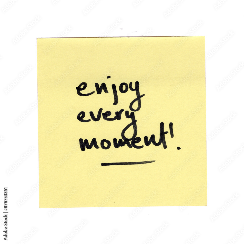 sticky note with motivational quote saying enjoy every moment, transparent background sticky note with motivational quote saying enjoy every moment, transparent background