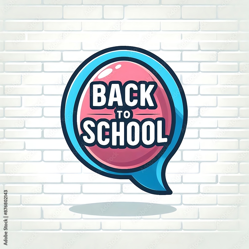 Obraz premium Colorful badge with the text “BACK TO SCHOOL” in front of a brick wall, which could signify the start of a new academic year