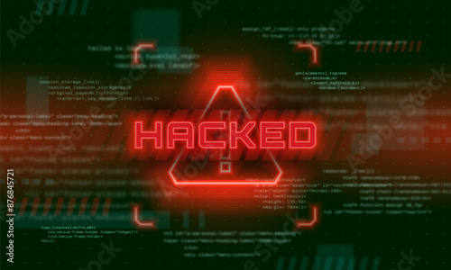 Hacked system or cyber attack. Warning on the screen. Danger internet virus. Vector illustration.