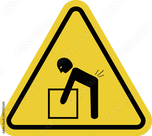 Sign is a heavy object. Don't wear it alone. Alerts to take precautions to avoid back injuries. Use correct lifting techniques or aids. Warning yellow triangular sign.