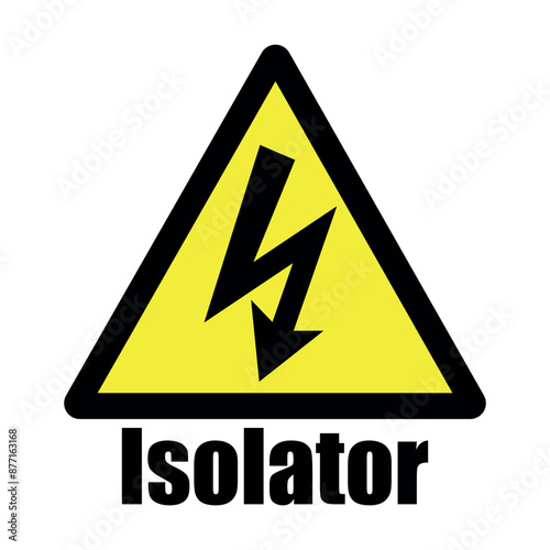 Isolator sign board vector, risk of electric shock warning sign vector illustration isolated on white background.