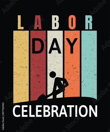 Labor Day T-Shirt Design, Workers Day Poster Design, Labor Day Illustration Vector