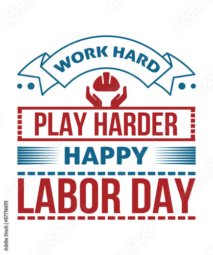 Labor Day T-Shirt Design, Workers Day Poster Design, Labor Day Illustration Vector