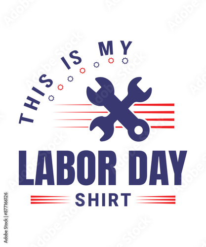 Labor Day T-Shirt Design, Workers Day Poster Design, Labor Day Illustration Vector