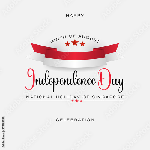 Holiday design, background with handwriting texts and national flag colors for Ninth of August, Singapore Independence day, celebration; Vector illustration.