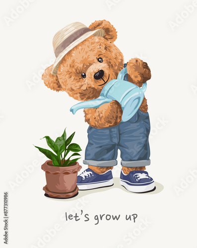 grow up slogan with bear doll watering plant hand drawn vector illustration