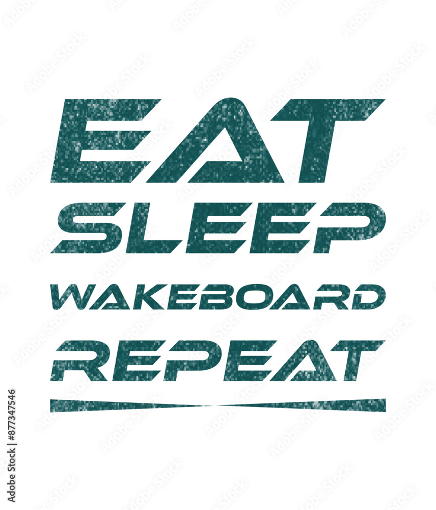 Wakeboard Lover: Eat Sleep Wakeboard Repeat Grunge Design Wakeboard Lover: Eat Sleep Wakeboard Repeat Grunge Design