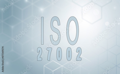 Illustration saying ISO 27002. It stands for the best practice recommendation standard from the ISO 2700x family. photo