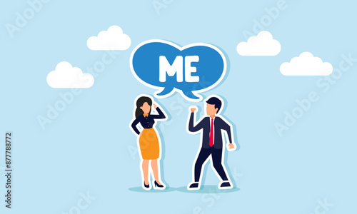 Selfishness and ego lead to arguments, overconfidence or narcissism causes conflict, and greed fuels disputes, concept of A selfish businessman and businesswoman argue, shouting ME