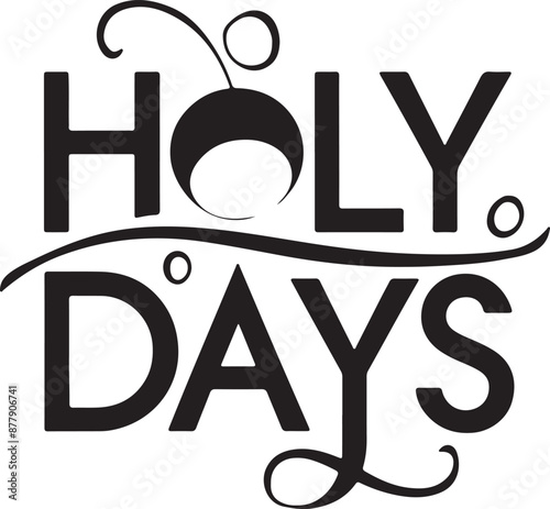 holy days typography silhouette vector illustration 