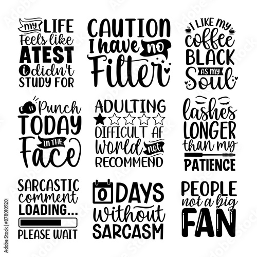 Funny sarcasm sarcastic quotes lettering set sayings typography calligraphy logo sign shirt