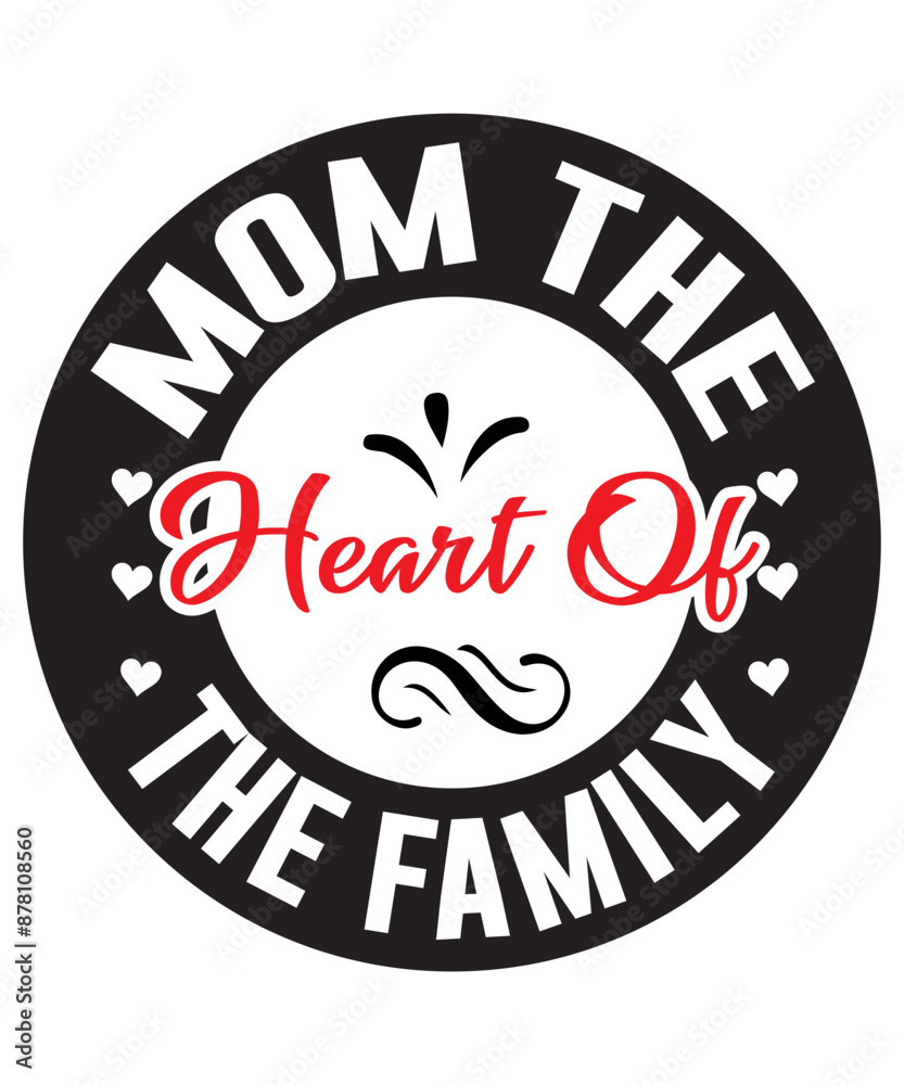 Fototapeta premium Mother's Day Svg, Mother's Day SVG Cut File, Mother's Day Svg Bundle, Mother's Day T Shirt, mom life svg, Mother's Day, mama svg, Mommy and Me svg, mum svg, Silhouette, Cut Files for Cricut, Mom Life 
