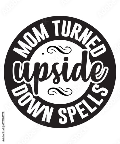 Mother's Day Svg, Mother's Day SVG Cut File, Mother's Day Svg Bundle, Mother's Day T Shirt, mom life svg, Mother's Day, mama svg, Mommy and Me svg, mum svg, Silhouette, Cut Files for Cricut, Mom Life 