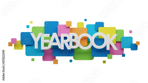 3D render of YEARBOOK typography banner on background of colorful squares