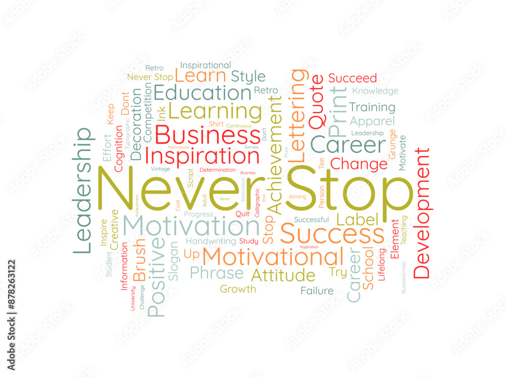 Obraz premium Never Stop wordcloud template. Business concept vector background.