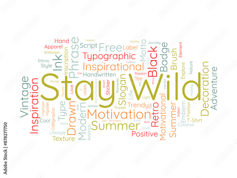 Obraz premium Stay Wild wordcloud template. WildLife concept vector background.