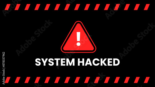 System Hacked Warning Sign Background. Ransomware, Malware Attacks, and Data Breaches.