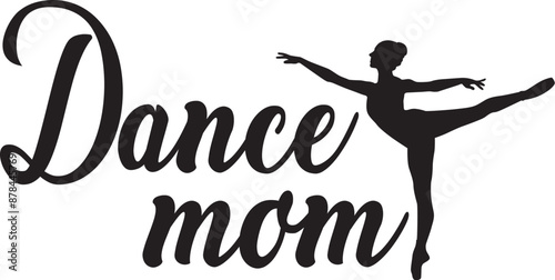 Dance Mom SVG Cut File for Cricut and Silhouette, EPS Vector, DXF , PNG , JPEG , Zip Folder