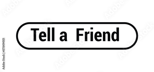 Tell a Friend Web Button Stock Vector - Adobe Stock