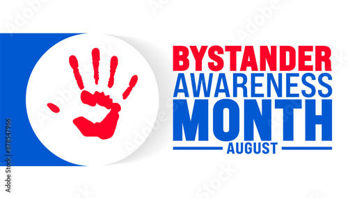 Bystander Awareness Month is observed every year in August. Holiday concept. Template for background, banner, card, poster, placard, design template with unique shapes with standard color.