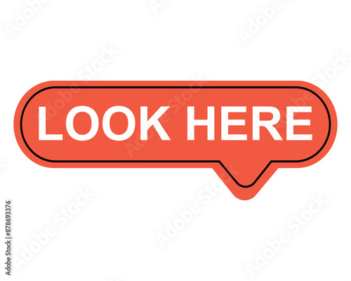 look here button on white background. look here button sign