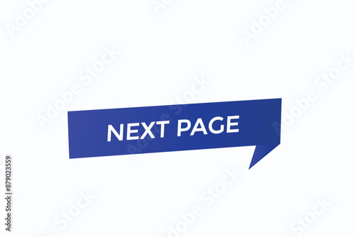 website, next page, online, button, learn, stay, tuned, level, sign, speech, bubble  banner, modern, symbol, click. 

